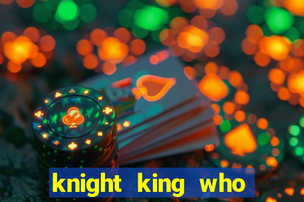 knight king who returned with a god wiki